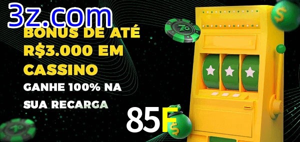 85F melhor bônus de depósito